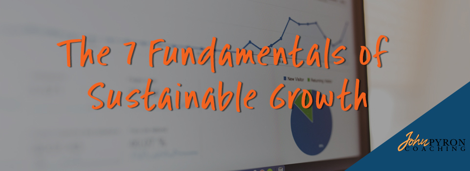 The 7 Fundamentals of Sustainable Growth